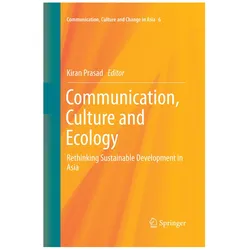 Communication, Culture and Ecology, Fachbücher von Kiran Prasad