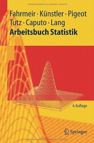 Ludwig Fahrmeir - Arbeitsbuch Statistik (Springer-Lehrbuch) - Preis vom 17.10.2026 19:25:27 h