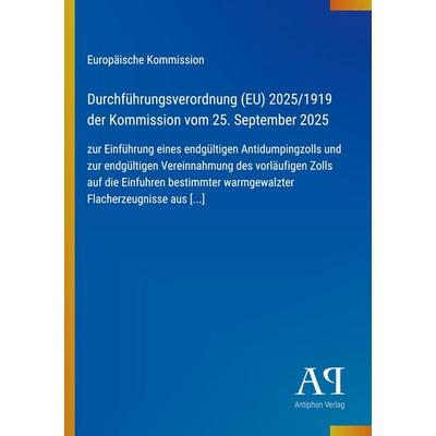 Durchführungsverordnung (EU) 2025/1919 der Kommission vom 25. September 2025, Taschenbuch von Europäische Kommission, Antiphon Verlag,
