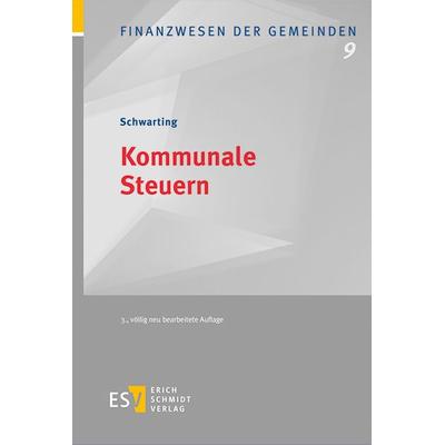 Kommunale Steuern, Gebundene Ausgabe von Gunnar Schwarting, Erich Schmidt Verlag, 978-3-503-21141-8