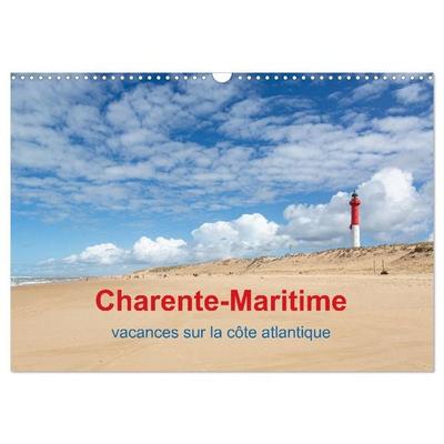 Charente-Maritime vacances sur la côte atlantique (Calendrier mural 2026 DIN A3 vertical), CALVENDO calendrier mensuel