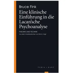 Eine klinische Einführung in die Lacan/'sche Psychoanalyse, Fachbücher von Bruce Fink