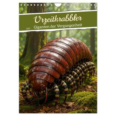 Urzeitkrabbler – Giganten der Vergangenheit (Wandkalender 2027 DIN A4 hoch), CALVENDO Monatskalender