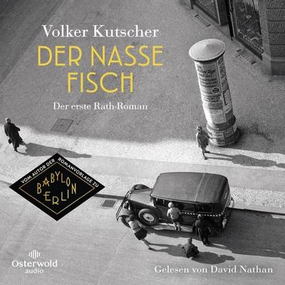 Der nasse Fisch (Die Gereon-Rath-Romane 1) - Volker Kutscher, Audio, 9783844932683