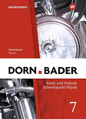 Dorn / Bader Physik SI - Ausgabe 2019 für Bayern: Schülerband 7 - Preis vom 09.10.2026 07:28:09 h