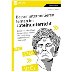 Besser interpretieren lernen im Lateinunterricht, Schulbücher von Franziska Prölss