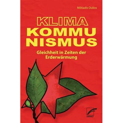 Klima-Kommunismus, Taschenbuch von Miltiadis Oulios, Unrast Verlag, 978-3-89771-384-0