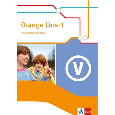 Orange Line 1. Vokabeltraining aktiv. Ausgabe 2014, Taschenbuch von , Klett Schulbuchverlag