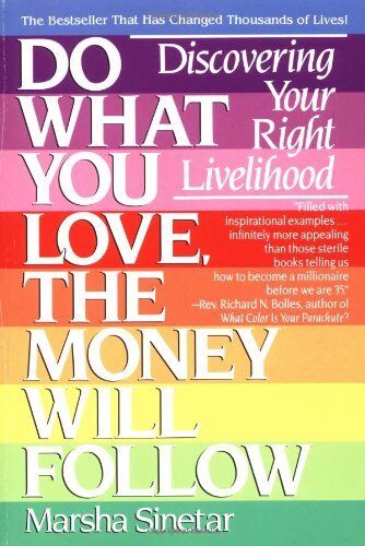Marsha Sinetar - Do What You Love, The Money Will Follow: Discovering Your Right Livelihood: Choosing Your Right Livelihood - Preis vom 30.09.2026 22:30:23 h