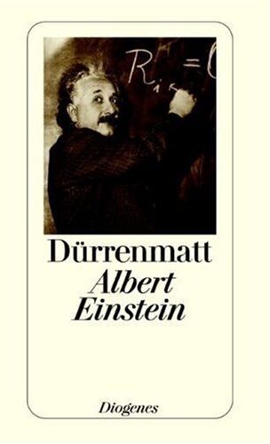 Friedrich Dürrenmatt - Albert Einstein: Ein Vortrag - Preis vom 09.10.2026 07:28:09 h