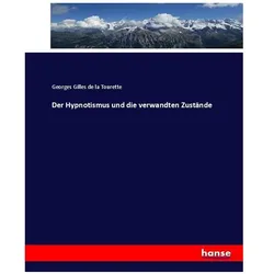 Der Hypnotismus und die verwandten Zustände, Fachbücher von Georges Gilles de la Tourette
