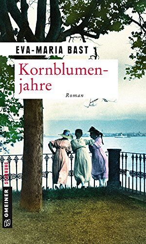 Eva-Maria Bast - Kornblumenjahre: Zweiter Teil der Jahrhundert-Saga - Preis vom 10.10.2026 11:48:34 h