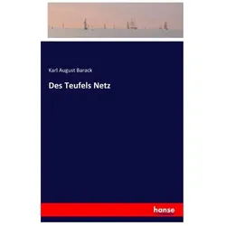 Des Teufels Netz, Belletristik von Karl August Barack