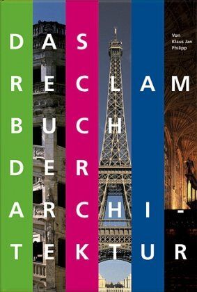 Philipp, Klaus J - Das Reclam Buch der Architektur - Preis vom 10.10.2026 11:48:34 h