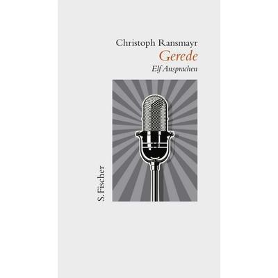 Gerede, Gebundene Ausgabe von Christoph Ransmayr, S. Fischer Verlag, 978-3-10-062952-4