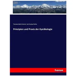 Prinzipien und Praxis der Gynäkologie, Fachbücher von Carl Gustav Rothe, Thomas Addis Emmet