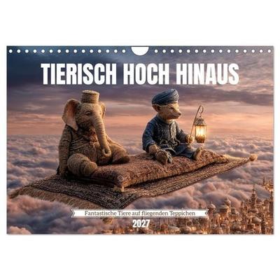 Tierisch hoch hinaus - Fantastische Tiere auf fliegenden Teppichen (Wandkalender 2027 DIN A4 quer), CALVENDO Monatskalender