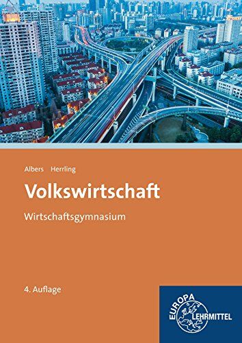 Hans-Jürgen Albers - Volkswirtschaft (Baden-Württemberg): Ökonomische Grundlagen - Wettbewerb - Preisbildung - Geldtheorie - Wirtschaftspolitik - Außenwirtschaft - Preis vom 09.10.2026 07:28:09 h