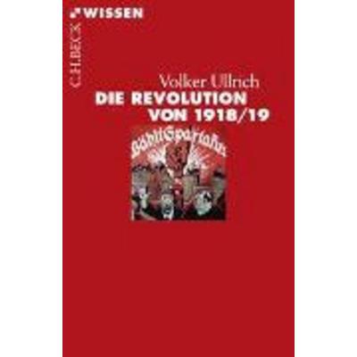 Die Revolution von 1918/19, Taschenbuch von Volker Ullrich, C.H. Beck