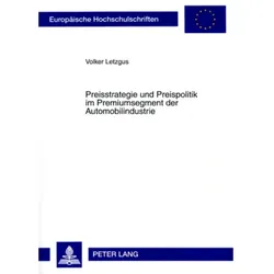 Preisstrategie und Preispolitik im Premiumsegment der Automobilindustrie, Fachbücher von Volker Letzgus