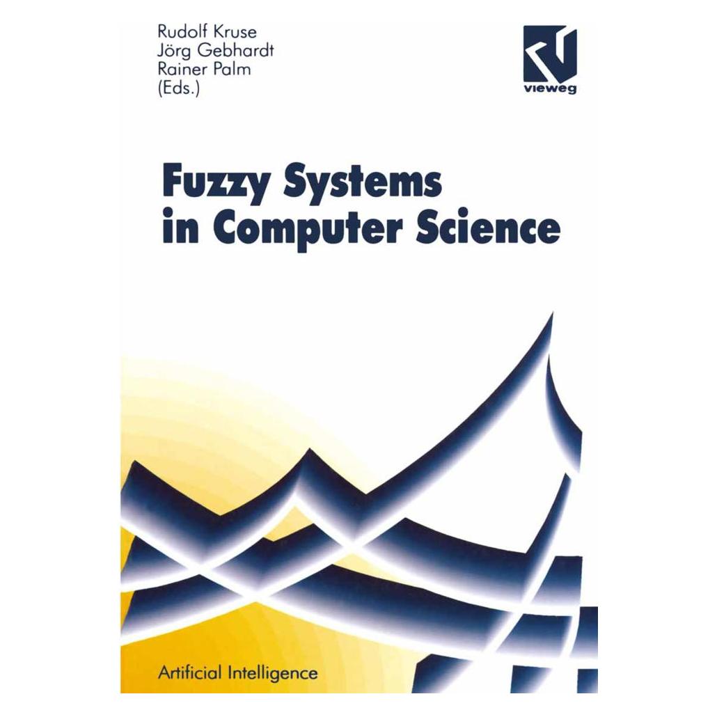 Vieweg & Teubner Fuzzy-Systems in Computer Science (Deutsch, Softcover, Jörg Gebhardt, Rainer Palm, Rudolf Kruse) (7337210)