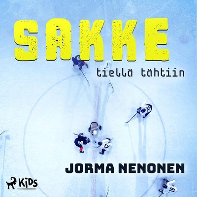 Sakke tiellä tähtiin - Jorma Nenonen, Audio, 9788728335901
