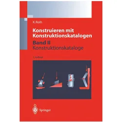 Konstruieren mit Konstruktionskatalogen, Fachbücher von Karlheinz Roth