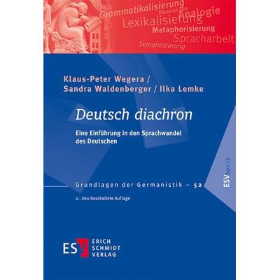 Deutsch diachron, Taschenbuch von Klaus-Peter Wegera,Sandra Waldenberger,Ilka Lemke, Erich Schmidt Verlag, 978-3-503-18186-5
