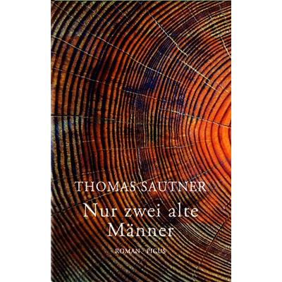 Nur zwei alte Männer, Gebundene Ausgabe von Thomas Sautner, Picus, 978-3-7117-2132-7