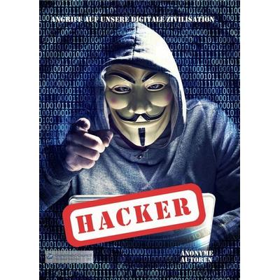 Hacker, Taschenbuch von Anonyme Autoren, DC Publishing, 978-3-947818-23-5