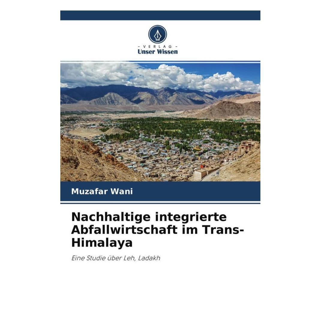 Unser Wissen Nachhaltige integrierte Abfallwirtschaft im Trans-Himalaya (51466485)