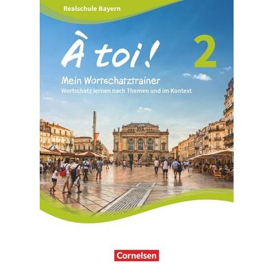 À toi ! - Bayern ab 2019 - Band 2, Taschenbuch von Walpurga Herzog, Cornelsen Verlag, 978-3-06-122326-7