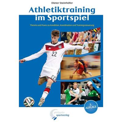 Athletiktraining im Sportspiel, Gebundene Ausgabe von Dieter Steinhöfer, Philippka, 978-3-89417-249-7