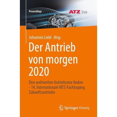 Der Antrieb von morgen 2020, Taschenbuch von , Springer Fachmedien Wiesbaden GmbH, 978-3-658-35293-6