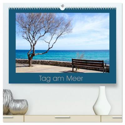 Tag am Meer (hochwertiger Premium Wandkalender 2026 DIN A2 quer), Kunstdruck in Hochglanz