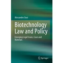 Biotechnology Law and Policy, Fachbücher von Alessandro Stasi
