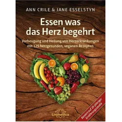Essen was das Herz begehrt, Ratgeber von Ann Crile Esselstyn, Jane Esselstyn