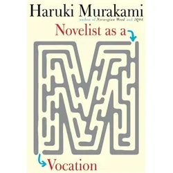 Novelist as a Vocation, Belletristik von Murakami Haruki