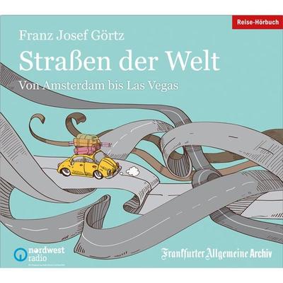 Straßen der Welt - Frankfurter Allgemeine Archiv + Rights Management,Franz Josef Görtz, Audio, 9783898435529