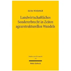Landwirtschaftliches Sondererbrecht in Zeiten agrarstrukturellen Wandels, Fachbücher von Elna Wesener