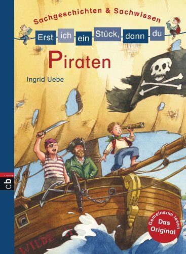 Ingrid Uebe - Erst ich ein Stück, dann du - Piraten: Sachgeschichten & Sachwissen - Preis vom 13.10.2026 11:25:28 h