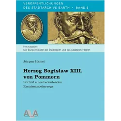 Hamel:Herzog Bogislaw XIII. von Pommern, Fachbücher von Jürgen Hamel