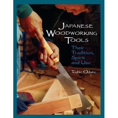 Japanese Woodworking Tools, Taschenbuch von Toshio Odate, Globe Pequot Publishing Group Inc, 978-0-941936-46-0
