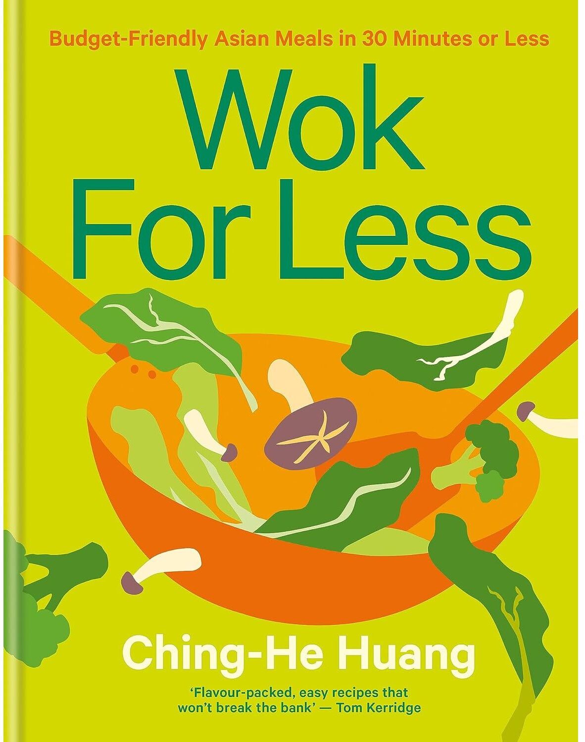 Kyle Books Wok for Less: Budget-Friendly Asian Meals by Ching-He Huang