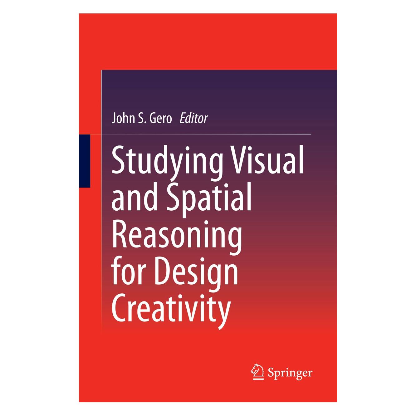 Springer Studying Visual and Spatial Reasoning for Design Creativity (Englisch, Hardcover, John S. Gero) (9789401792967)