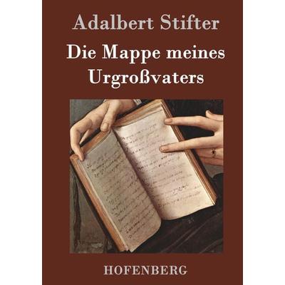 Die Mappe meines Urgroßvaters, Gebundene Ausgabe von Adalbert Stifter, Hofenberg, 978-3-8430-1963-7