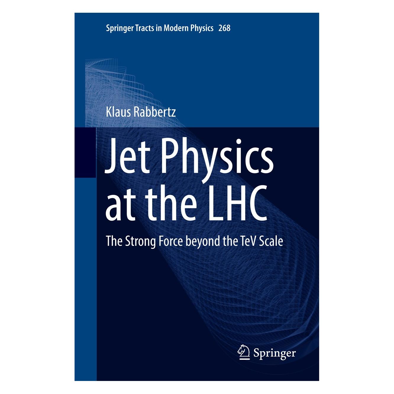 Springer Rabbertz:Jet Physics at the LHC (Englisch, Hardcover, Klaus Rabbertz) (9783319421131)