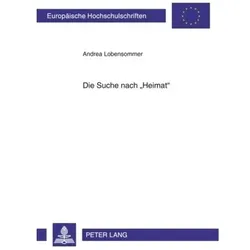 Die Suche nach 'Heimat', Fachbücher von Andrea Lobensommer
