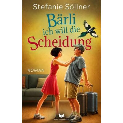 Bärli, ich will die Scheidung, Taschenbuch von Stefanie Söllner, Nova MD, 978-3-690-28851-4