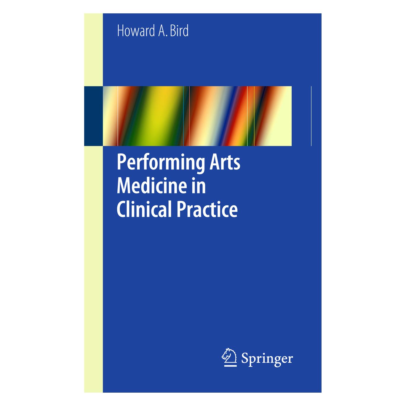 Springer Performing Arts Medicine in Clinical Practice (Englisch, Softcover, Howard A. Bird) (55565475)